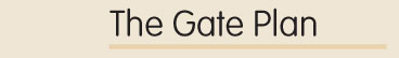 The Gate Plan