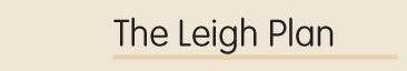 The Leigh Plan