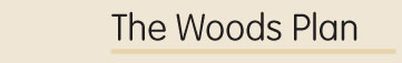 The Woods Plan